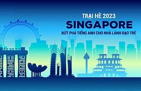 Trại Hè Singapore 2022 Là Gì Tiếng Anh Đầu Vào Là Gì Ạ