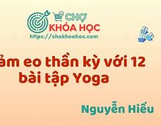 Yoga Nguyễn Hiếu Giảm Eo Thần Kỳ